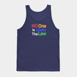 No One Is Above The Law - Front Tank Top